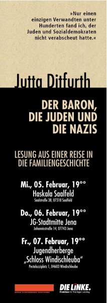 Flyer Jutta Ditfurth, Lesung mit Bildern & Diskussion: »Der Baron, die Juden und die Nazis«, Thüringen Lesereise Februar 2014 Vorderseite