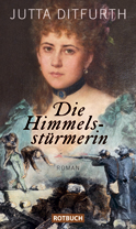 Titelbild Jutta Ditfurth:
Die Himmelsstürmerin
(Historischer Roman zur Pariser Commune)