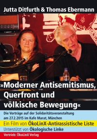 DVDCover: Moderner Antisemitismus, Querfront und völkische Bewegung
Vorträge von Jutta Ditfurth & Thomas Ebermann