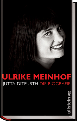 Titelbild Jutta Ditfurth: Ulrike Meinhof. Die Biografie